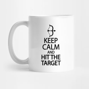 Keep calm and hit the target Mug